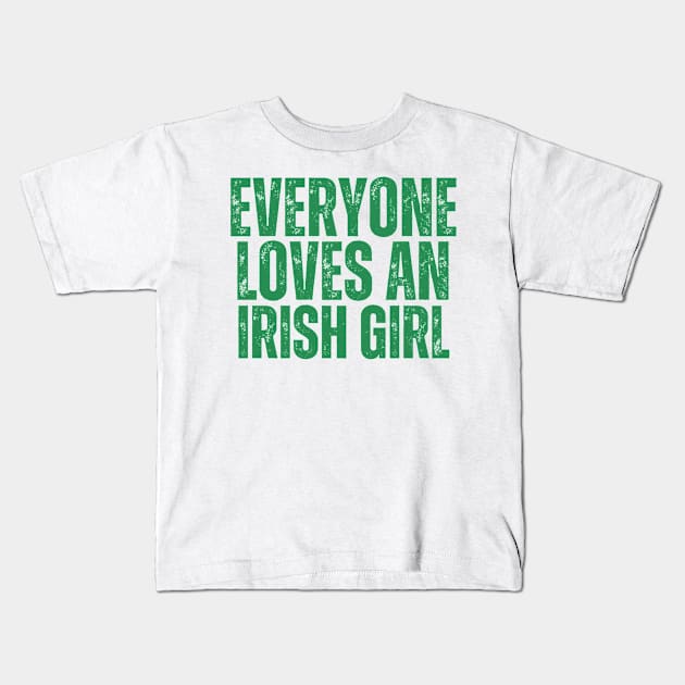 Everyone loves an irish girl Kids T-Shirt by Yayatachdiyat0